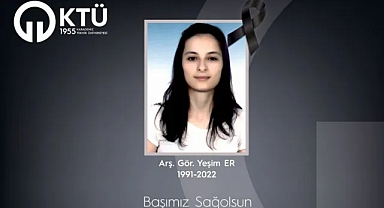 KTÜ’NÜN ACI GÜNÜ