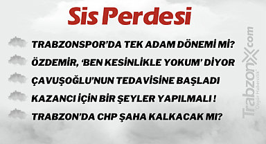 17.05.2023 SİS PERDESİ