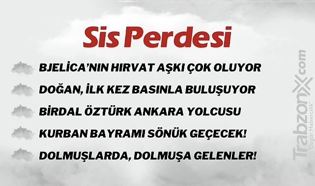 13.06.2023 SİS PERDESİ