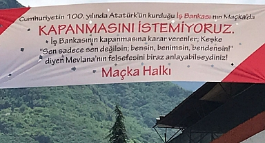 MAÇKA HALKI İŞ BANKASI ŞUBESİNİN KAPANMASINI İSTEMİYOR!