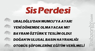 03.07.2023 SİS PERDESİ