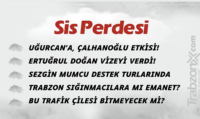 07.07.2023 SİS PERDESİ