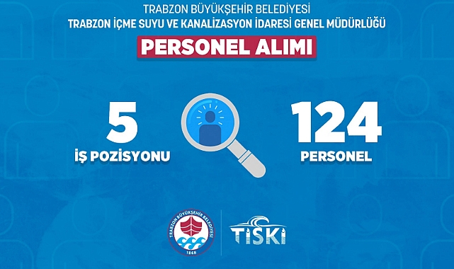 TİSKİ 124 PERSONEL  ALIMI YAPACAK 