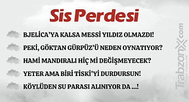03.09.2023 SİS PERDESİ