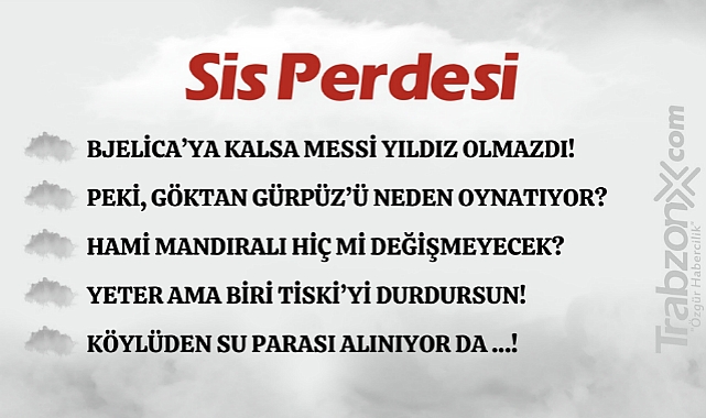03.09.2023 SİS PERDESİ