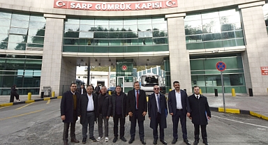 SARP GÜMRÜK KAPISINDAKİ SORUNLAR GÖRÜŞÜLDÜ