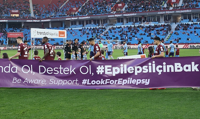 TRABZONSPORLU FUTBOLCULAR: "FARKINDA OL, DESTEK OL, EPİLEPSİ İÇİN BAK" DEDİ 