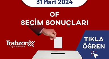 Trabzon Of Seçim Sonuçları 2024