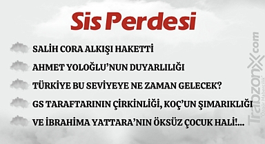 22.05.2024 SİS PERDESİ