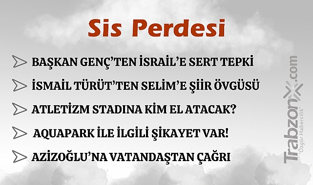 29.07.2024 SİS PERDESİ