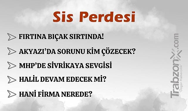 25.11.2024 SİS PERDESİ