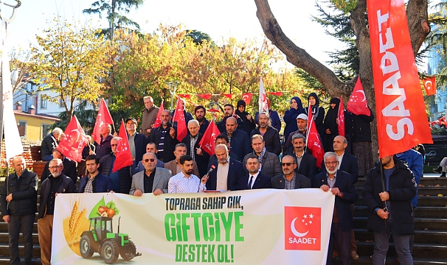 SAADET'TEN TOPRAĞA SAHİP ÇIK ÇİFTÇİYE DESTEK OL ÇAĞRISI