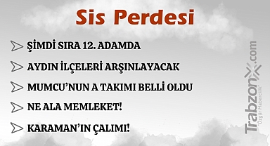 21.01.2025 SİS PERDESİ