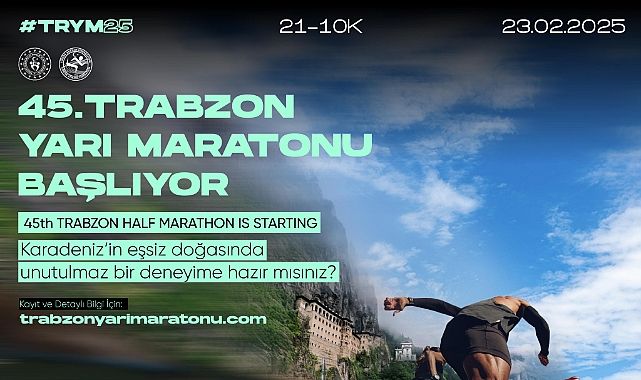 45. ULUSLARARASI TRABZON YARI MARATONU İÇİN GERİ SAYIM SÜRÜYOR