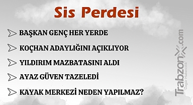 12.02.2025 SİS PERDESİ 