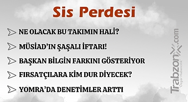 05.03.2025 SİS PERDESİ