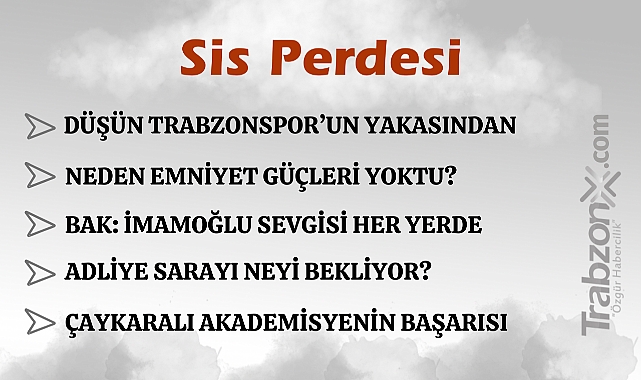 17.03.2025 SİS PERDESİ