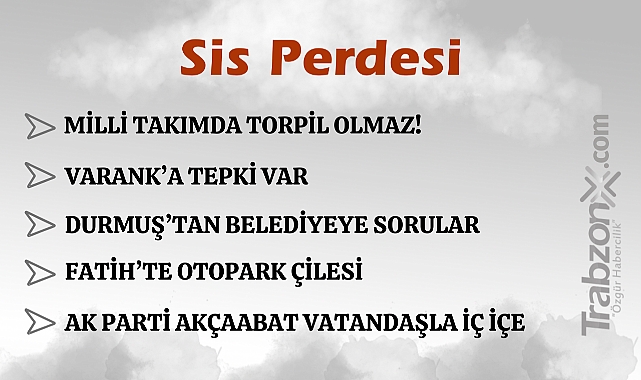 25.03.2025 SİS PERDESİ