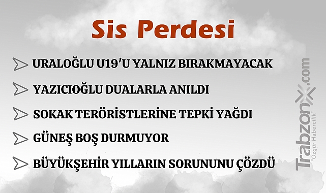 26.03.2025 SİS PERDESİ