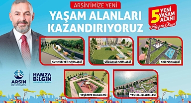BAŞKAN BİLGİN'DEN MÜJDE:ARSİN'E 5 YENİ YAŞAM ALANI VE ÇOCUK PARKI