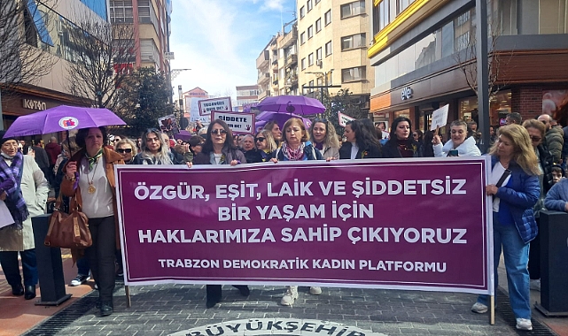 TRABZON'DA 8 MART YÜRÜYÜŞÜ: HAKLARIMIZDAN VAZGEÇMEYECEĞİZ