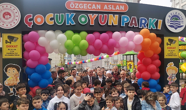 OF'TA 'ÖZGECAN ASLAN' OYUN PARKI AÇILDI