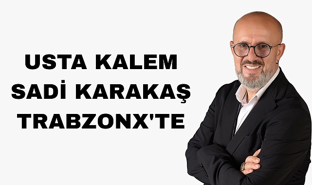 USTA KALEM SADİ KARAKAŞ TRABZONX'TE