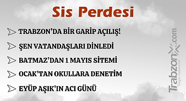 03.05.2025 SİS PERDESİ 