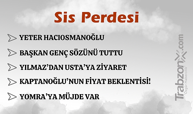 06.05.2025 SİS PERDESİ