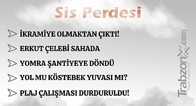 03.06.2025 SİS PERDESİ 