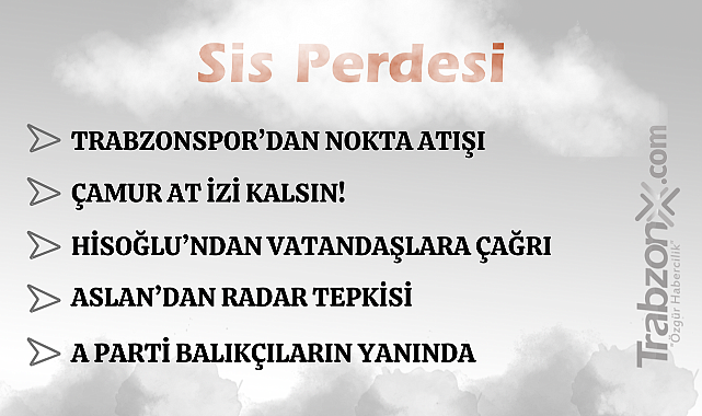 05.06.2025 SİS PERDESİ