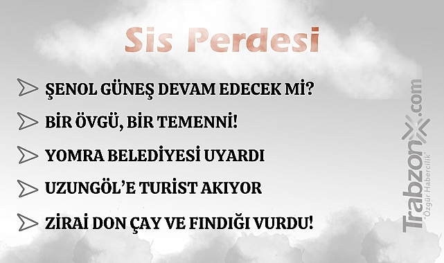 07.06.2025 SİS PERDESİ