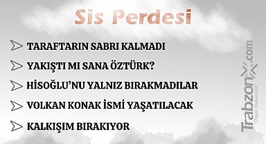 12.06.2025 SİS PERDESİ 