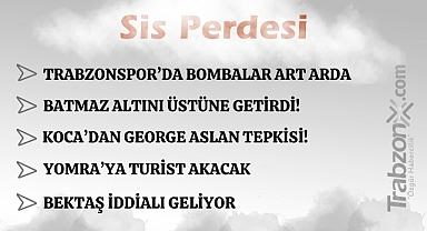 21.06.2025 SİS PERDESİ 
