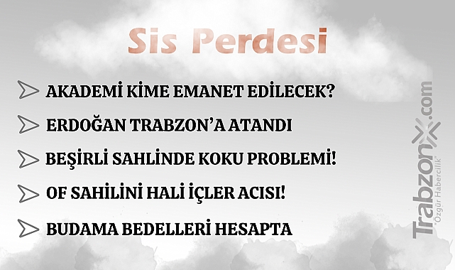 22.06.2025 SİS PERDESİ