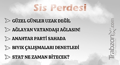 23.06.2025 SİS PERDESİ 