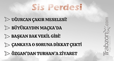 24.06.2025 SİS PERDESİ 
