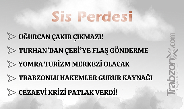 26.06.2025 SİS PERDESİ