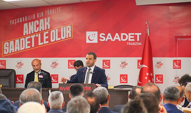 SAADET PARTİSİ TRABZON'DA KONGRE HAZIRLIĞI!