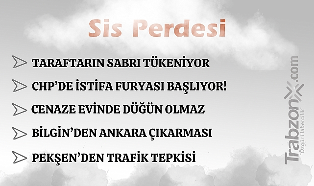 09.07.2025 SİS PERDESİ