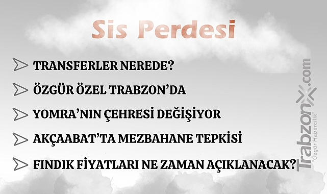 19.07.2025 SİS PERDESİ