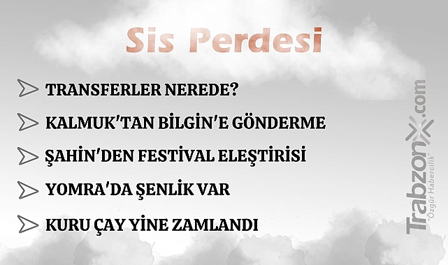 27.07.2025 SİS PERDESİ