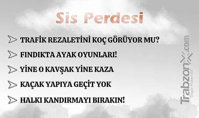 07.08.2025 SİS PERDESİ