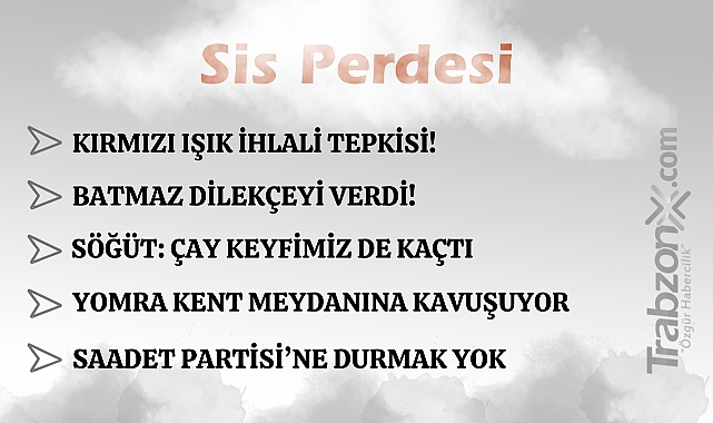 06.09.2025 SİS PERDESİ