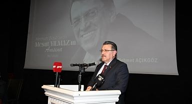 BAŞKAN GENÇ: “MESUT YILMAZ DEVLETİNE ADANMIŞ BİR LİDERDİ”