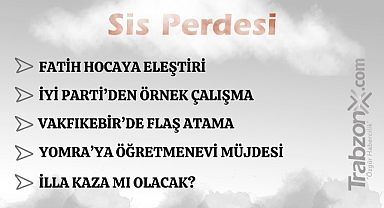 25.11.2025 SİS PERDESİ 