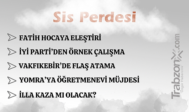 25.11.2025 SİS PERDESİ