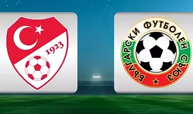 TÜRKİYE-BULGARİSTAN MAÇININ İLK 11'LERİ BELLİ OLDU