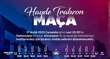 BÜYÜKŞEHİR TRABZONSPOR MAÇINA ÜCRETSİZ TAŞIYACAK
