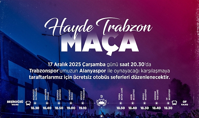 BÜYÜKŞEHİR TRABZONSPOR MAÇINA ÜCRETSİZ TAŞIYACAK